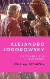 book Alejandro Jodorowsky: Filmmaker and Philosopher (Philosophical Filmmakers)