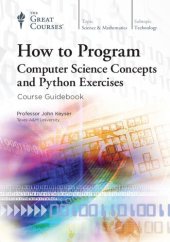 book How to Program: Computer Science Concepts and Python Exercises (The Great Courses)