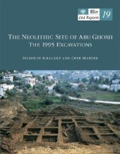 book The Neolithic Site of Abu Ghosh: The 1995 Excavations