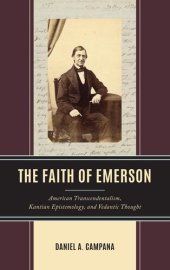 book The Faith of Emerson: American Transcendentalism, Kantian Epistemology, and Vedantic Thought