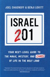 book Israel 201: Your Next-Level Guide to the Magic, Mystery, and Chaos of Life in the Holy Land