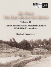 book IAA Reports 54: Bet Yerah. The Early Bronze Age Mound. Vol. II. Urban Structure and Material Culture. 1933–1986 Excavations