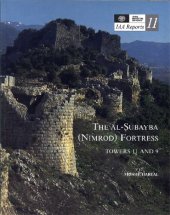 book The Al-Subayba (Nimrod) fortress : towers 11 and 9