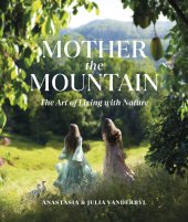book Mother the Mountain: The Art of Living with Nature