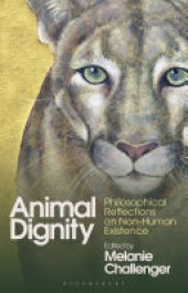 book Animal Dignity: Philosophical Reflections on Non-Human Existence