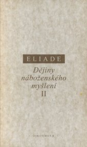 book Dějiny náboženského myšlení. Díl 2. Od Gautamy Buddhy k triumfu křesťanství