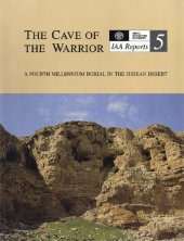 book The cave of the warrior : a fourth millennium burial in the Judean desert