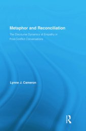 book Metaphor and Reconciliation: The Discourse Dynamics of Empathy in Post-Conflict Conversations