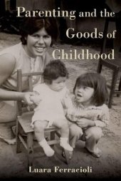 book Parenting and the Goods of Childhood