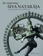 book Re-envisioning Śiva Naṭarāja: A Multidisciplinary Perspective