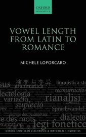 book Vowel Length From Latin to Romance (Oxford Studies in Diachronic and Historical Linguistics)