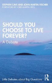 book Should You Choose to Live Forever?: A Debate