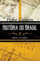 book História do Brasil (Vol. I): século xvi – As origens