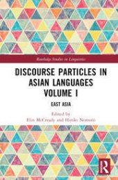 book Discourse Particles in Asian Languages Volume I: East Asia