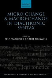 book Micro-change and Macro-change in Diachronic Syntax (Oxford Studies in Diachronic and Historical Linguistics)