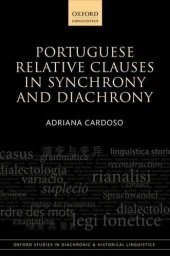 book Portuguese Relative Clauses in Synchrony and Diachrony (Oxford Studies in Diachronic and Historical Linguistics)