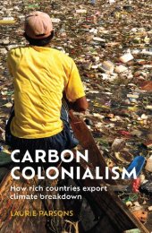 book Carbon Colonialism: How rich countries export climate breakdown