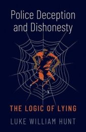 book Police Deception and Dishonesty: The Logic of Lying