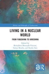 book Living in a Nuclear World: From Fukushima to Hiroshima
