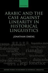 book Arabic and the Case against Linearity in Historical Linguistics (Oxford Studies in Diachronic and Historical Linguistics)