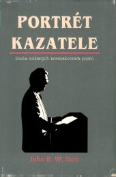 book Portrét kazatele: Studie některých novozákonních pojmů