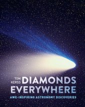 book Diamonds Everywhere: Awe-inspiring astronomy discoveries