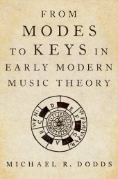 book From Modes to Keys in Early Modern Music Theory