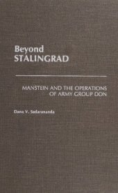 book Beyond Stalingrad: Manstein and the Operations of Army Group Don (South Florida Studies in the History of)