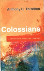 book Colossians: A Short Exegetical and Pastoral Commentary