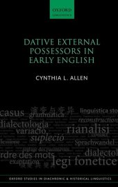 book Dative External Possessors in Early English (Oxford Studies in Diachronic and Historical Linguistics)