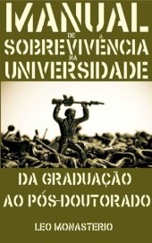 book Manual de sobrevivência na universidade: da graduação ao pós-doutorado
