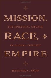 book Mission, Race, and Empire: The Episcopal Church in Global Context