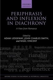 book Periphrasis and Inflexion in Diachrony: A View from Romance (Oxford Studies in Diachronic and Historical Linguistics)