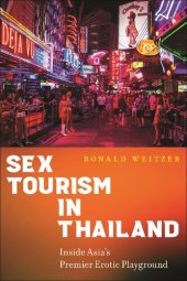 book Sex Tourism in Thailand: Inside Asia’s Premier Erotic Playground