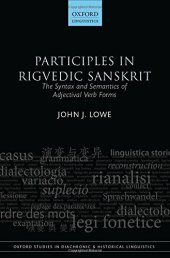book Participles in Rigvedic Sanskrit: The Syntax and Semantics of Adjectival Verb Forms (Oxford Studies in Diachronic and Historical Linguistics)