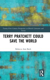 book Terry Pratchett Could Save the World (21st Century Perspectives on British Literature and Society)