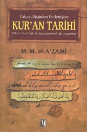 book Vahyedilişinden Derlenişine Kur'an Tarihi: Eski ve Yeni Ahit ile Karşılaştırmalı Bir Araştırma