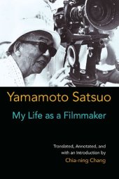 book My Life as a Filmmaker (Volume 80) (Michigan Monograph Series in Japanese Studies)