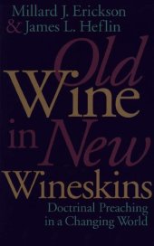 book Old Wine in New Wineskins: Doctrinal Preaching in a Changing World