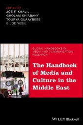 book The Handbook of Media and Culture in the Middle East (Global Handbooks in Media and Communication Research)