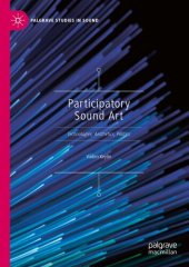 book Participatory Sound Art: Technologies, Aesthetics, Politics