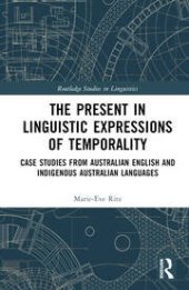 book The Present in Linguistic Expressions of Temporality: Case Studies from Australian English and Indigenous Australian Languages