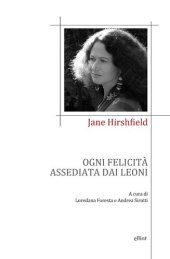 book Ogni felicità assediata dai leoni. Testo inglese a fronte