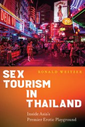 book Sex Tourism in Thailand: Inside Asia’s Premier Erotic Playground