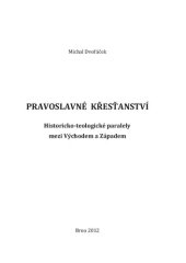 book Pravoslavné křesťanství - Historicko teologické paralely mezi Východem a Západem.