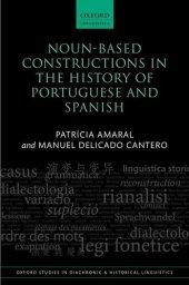 book Noun-Based Constructions in the History of Portuguese and Spanish (Oxford Studies in Diachronic and Historical Linguistics)