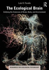 book The Ecological Brain: Unifying the Sciences of Brain, Body, and Environment (Resources for Ecological Psychology Series)