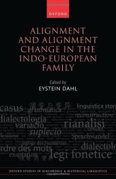 book Alignment and Alignment Change in the Indo-European Family (Oxford Studies in Diachronic and Historical Linguistics)