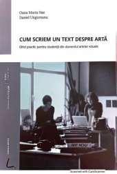 book Cum scriem un text despre artă: Ghid practic pentru studenții din domeniul artelor vizuale