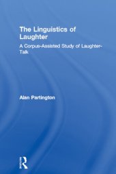 book The Linguistics of Laughter: A Corpus-Assisted Study of Laughter-Talk